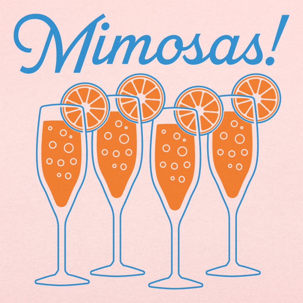 Mimosas! - 6DollarShirts