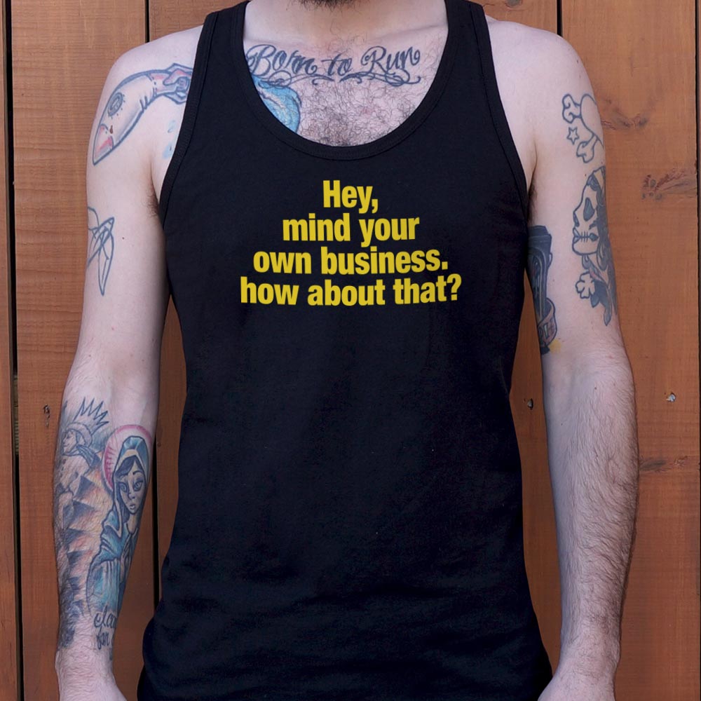 Mind Your Business - 6DollarShirts