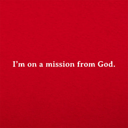 Mission From God - Blues Brothers Movie Quote