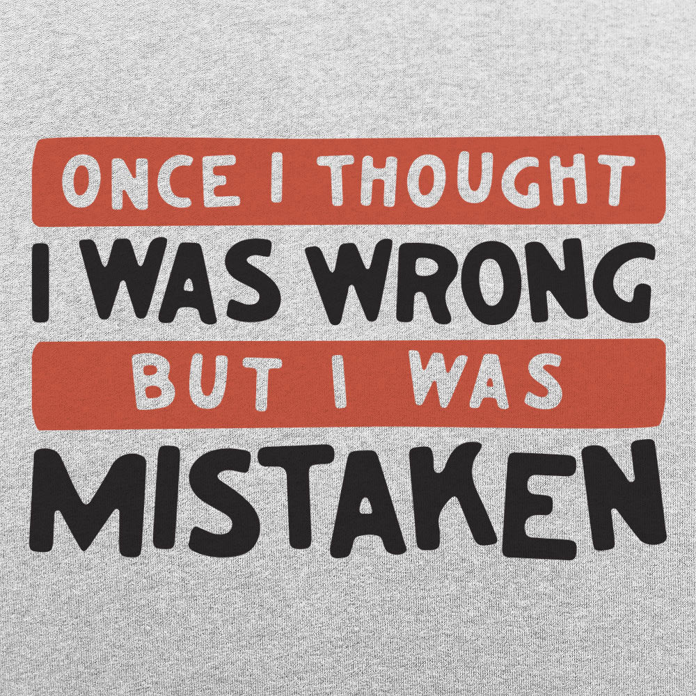 Mistaken - 6DollarShirts
