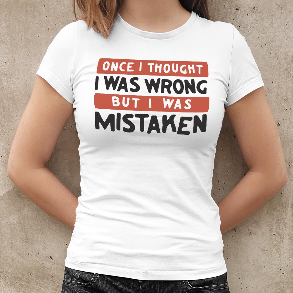 Mistaken - 6DollarShirts