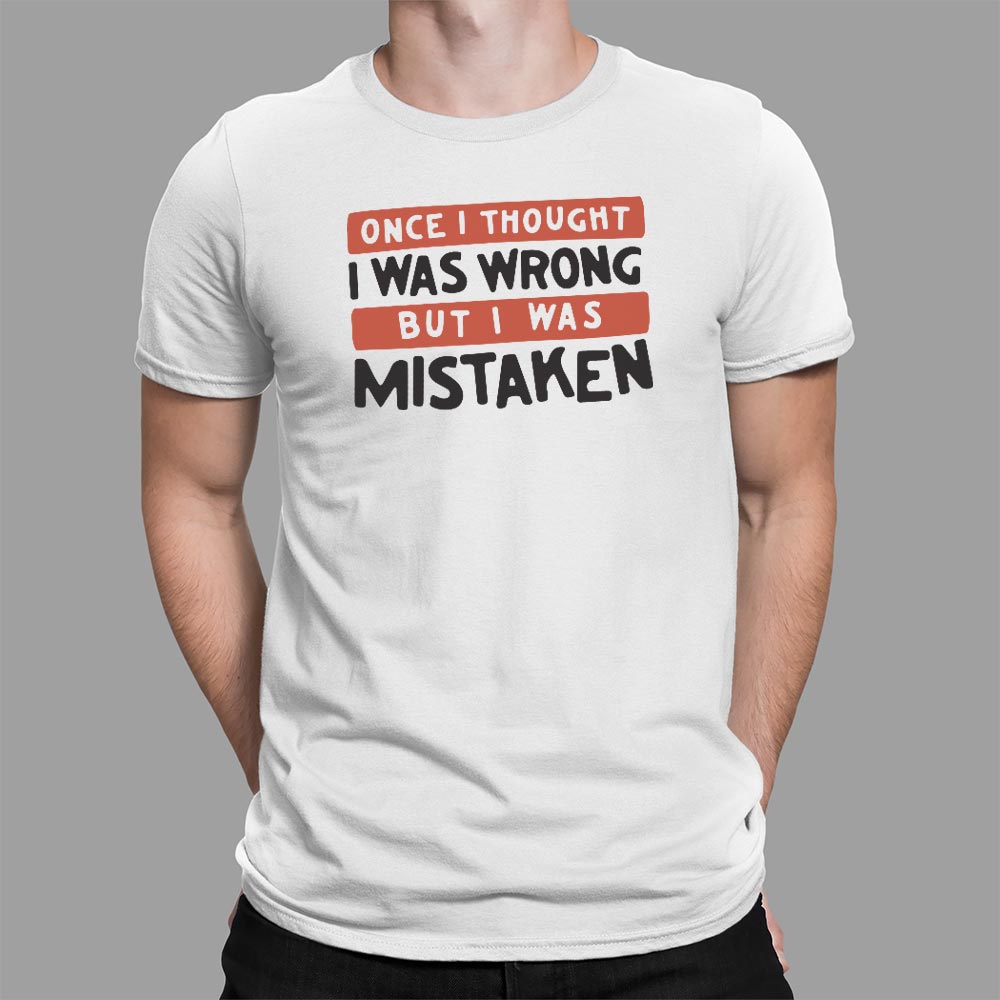 Mistaken - 6DollarShirts