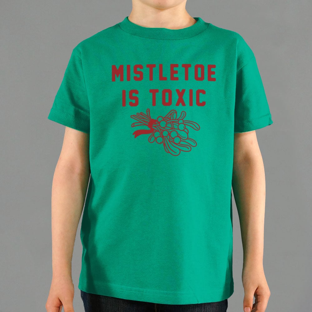 Mistletoe Is Toxic - 6DollarShirts