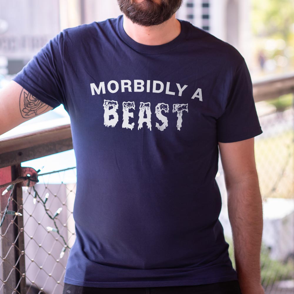 Morbidly A Beast - 6DollarShirts