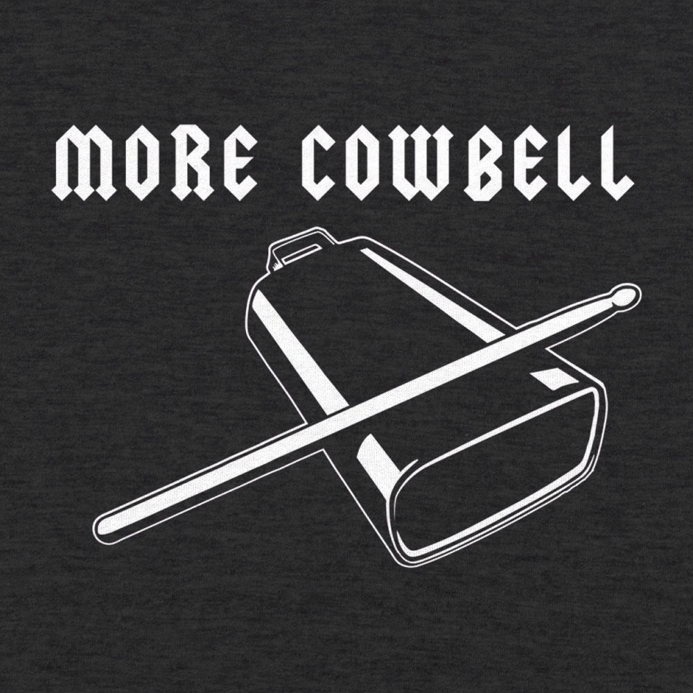 More Cowbell