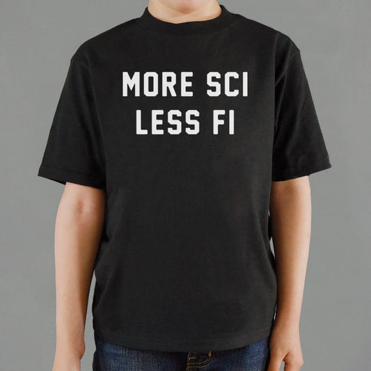 More Sci Less Fi - 6DollarShirts