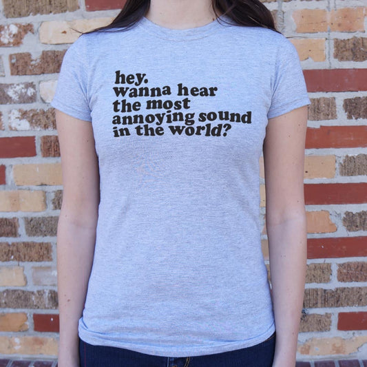 Most Annoying Sound - 6DollarShirts