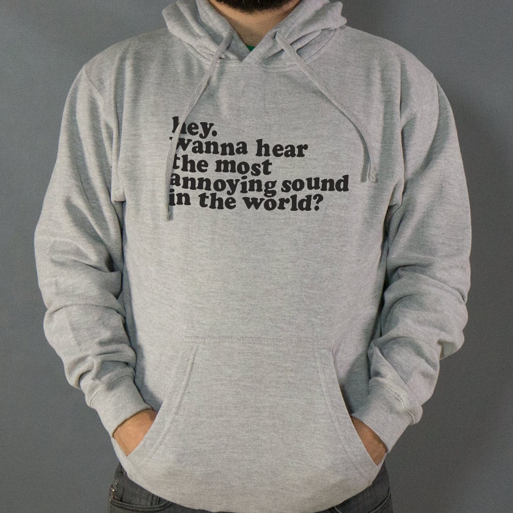 Most Annoying Sound - 6DollarShirts