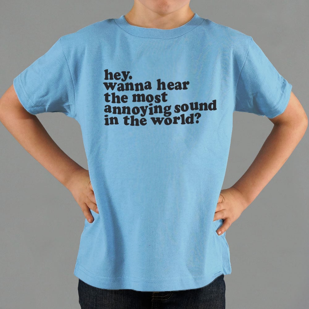 Most Annoying Sound - 6DollarShirts