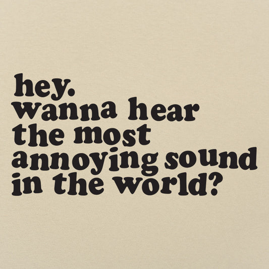 Most Annoying Sound - 6DollarShirts