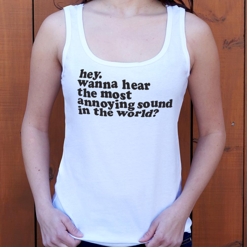 Most Annoying Sound - 6DollarShirts