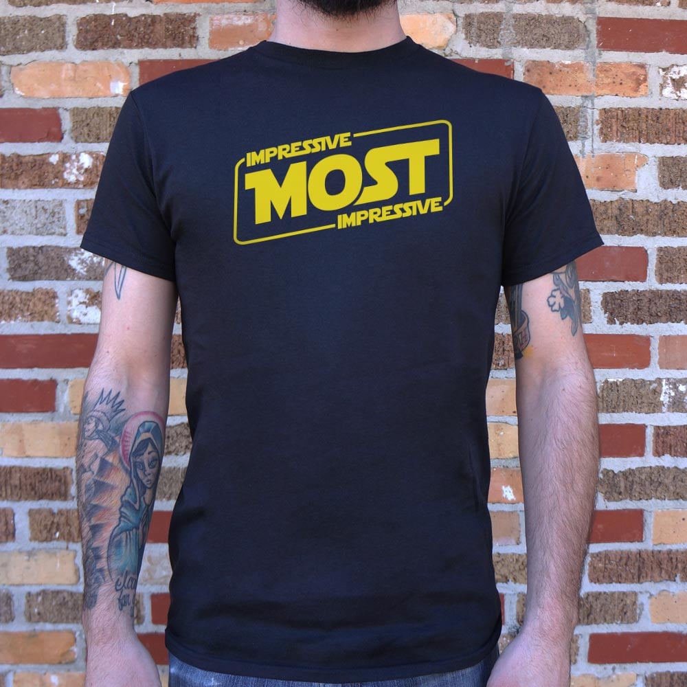 Most Impressive - 6DollarShirts