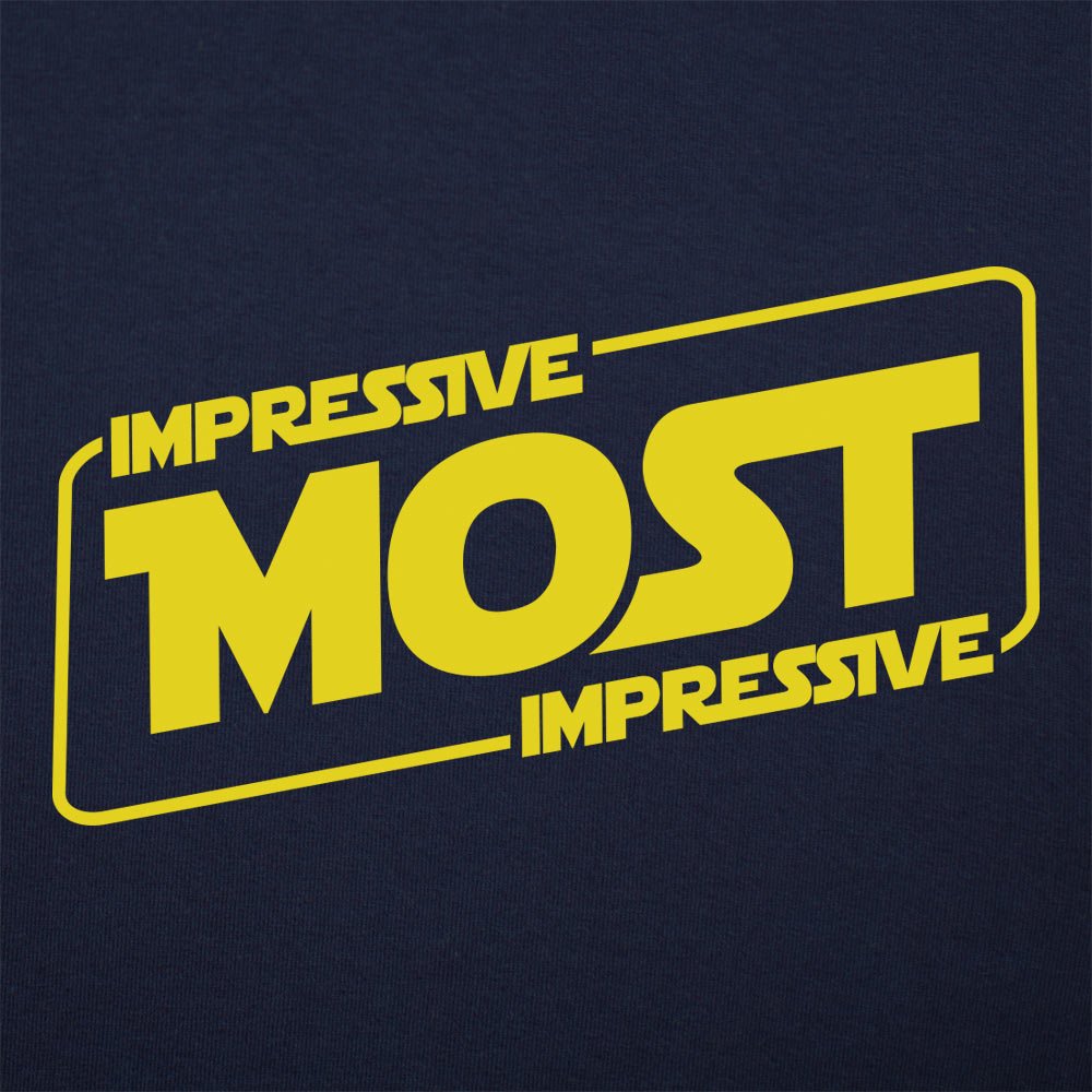 Most Impressive - 6DollarShirts
