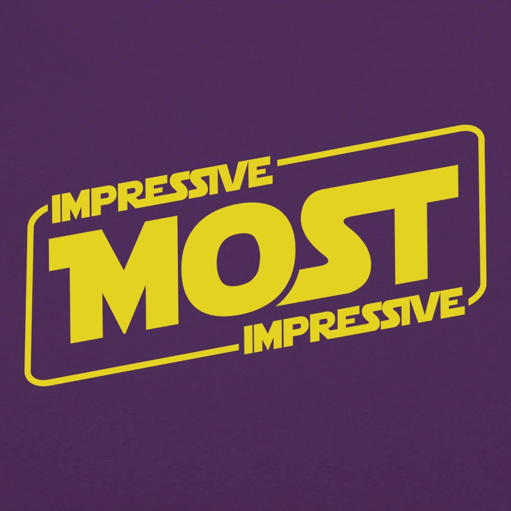 Most Impressive - 6DollarShirts