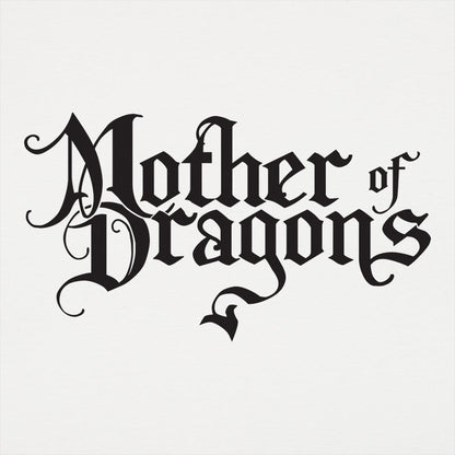Mother Of Dragons - 6DollarShirts
