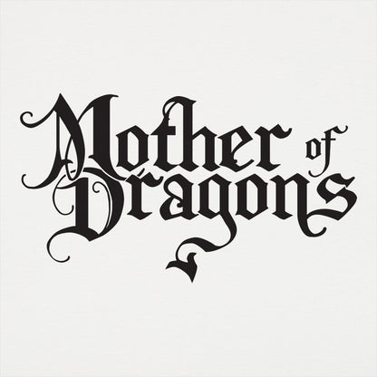 Mother Of Dragons - 6DollarShirts