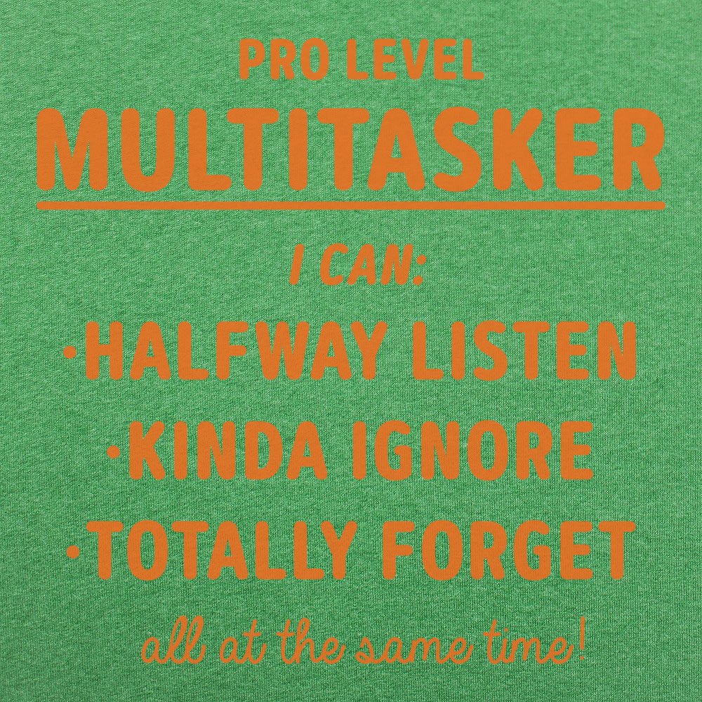 Multitasker - 6DollarShirts