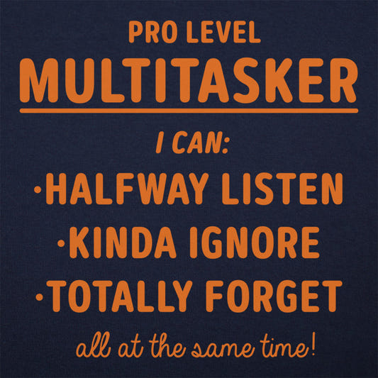 Pro Level Multitasker Sarcastic Quote graphic tee design