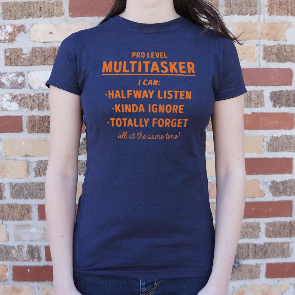 Multitasker - 6DollarShirts