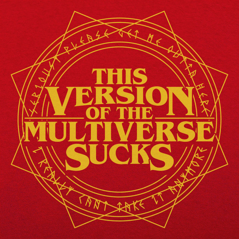 Multiverse Sucks