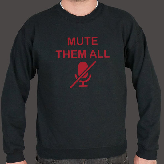 Mute Them All - 6DollarShirts