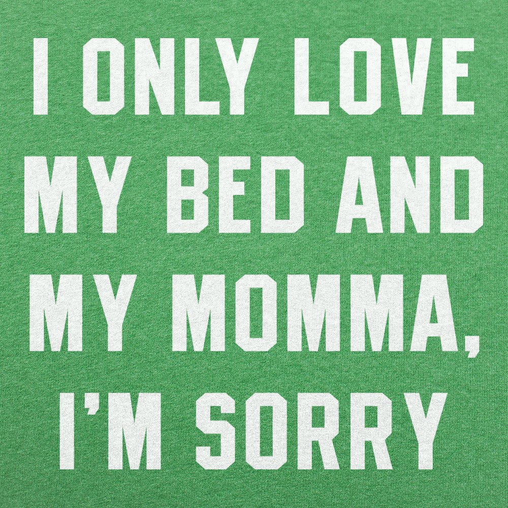 My Bed And My Momma - 6DollarShirts