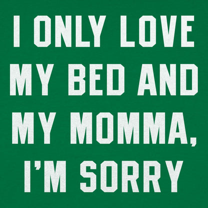 My Bed And My Momma - 6DollarShirts