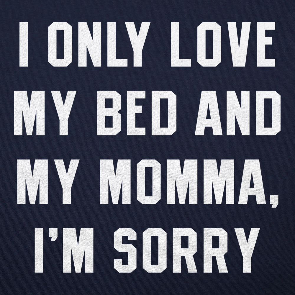 My Bed And My Momma - 6DollarShirts