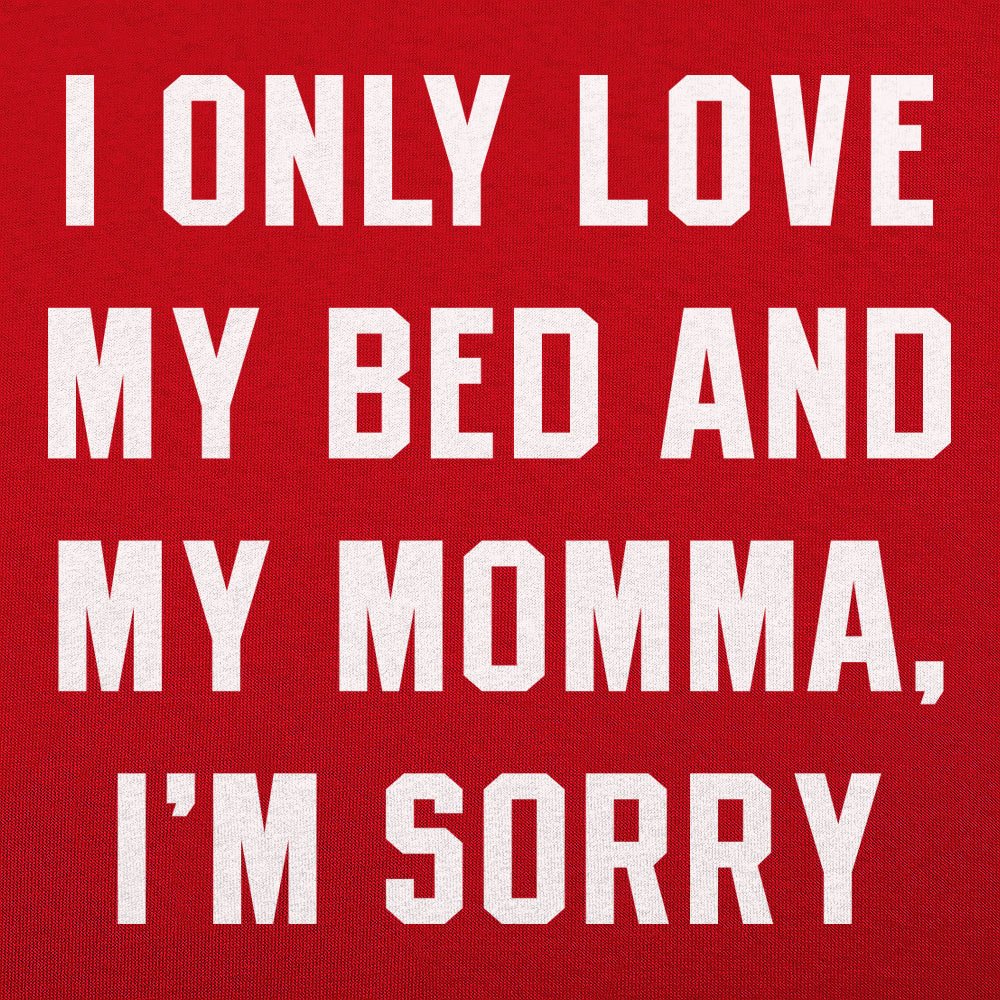 My Bed And My Momma - 6DollarShirts