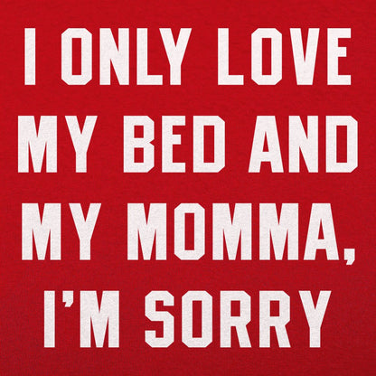 My Bed And My Momma - 6DollarShirts