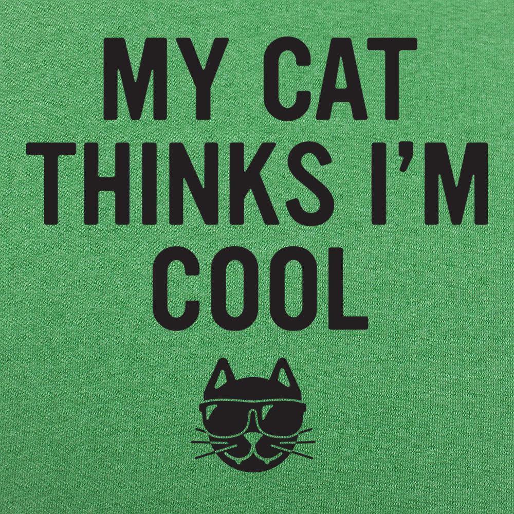 My Cat Thinks I'm Cool
