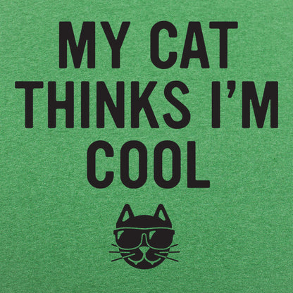 My Cat Thinks I'm Cool