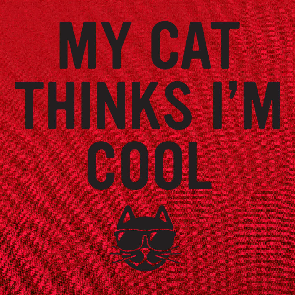 My Cat Thinks I'm Cool