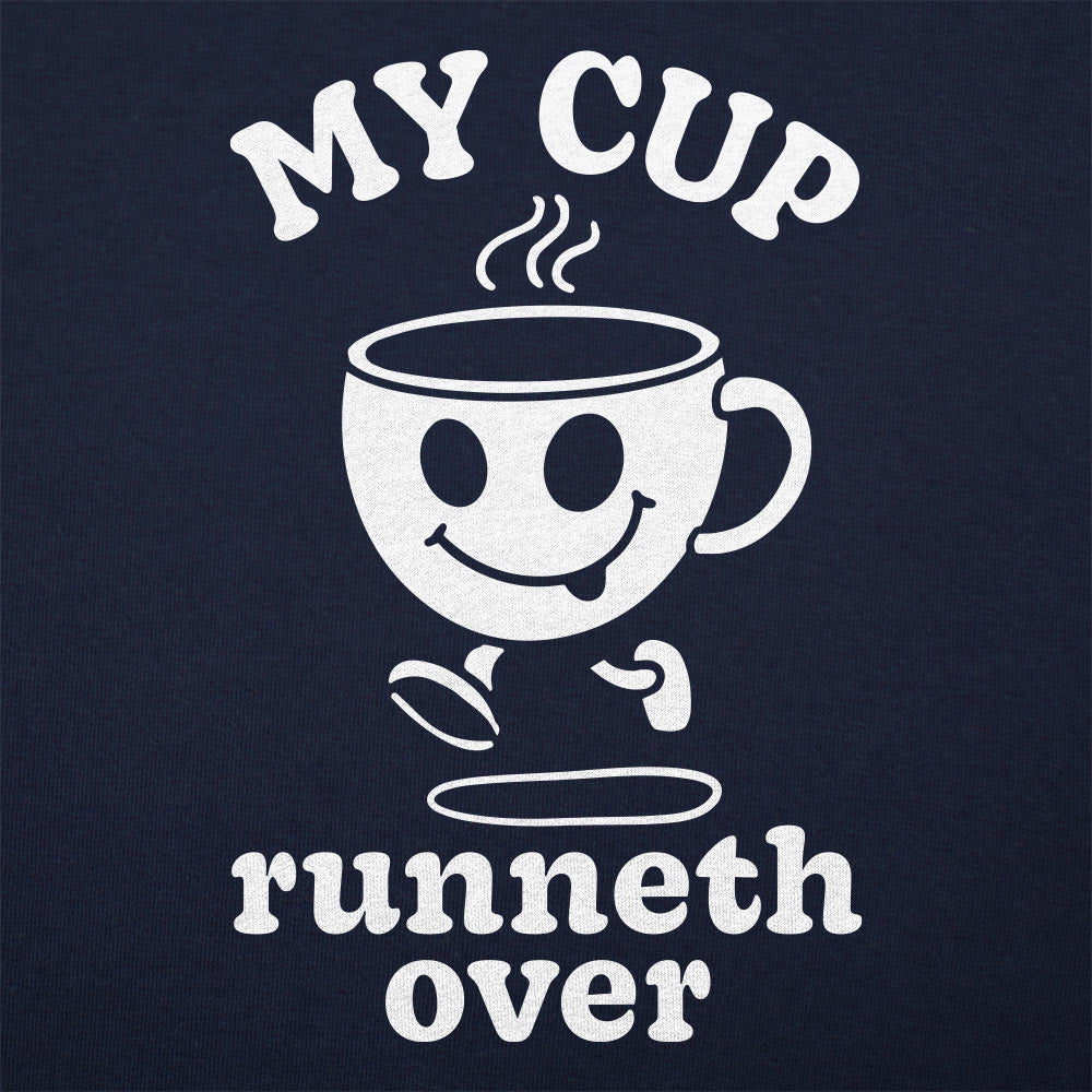 My Cup Runneth Over - 6DollarShirts