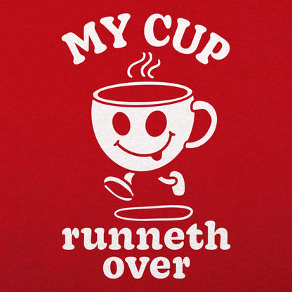My Cup Runneth Over - 6DollarShirts