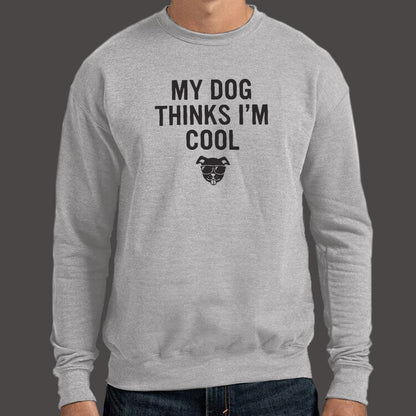 My Dog Thinks I'm Cool - 6DollarShirts