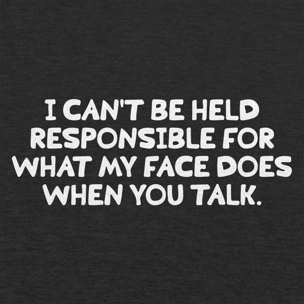 My Face When You Talk - 6DollarShirts