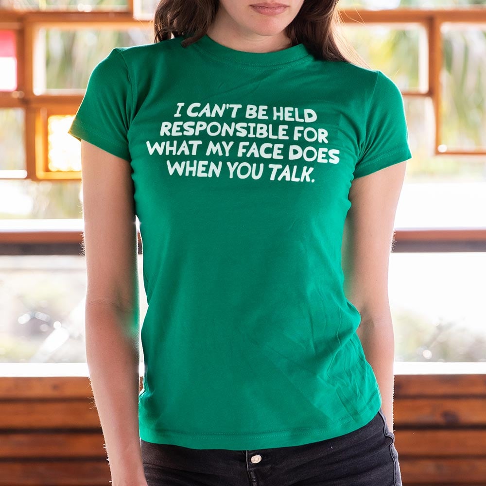 My Face When You Talk - 6DollarShirts