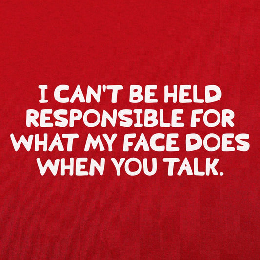 My Face When You Talk - 6DollarShirts