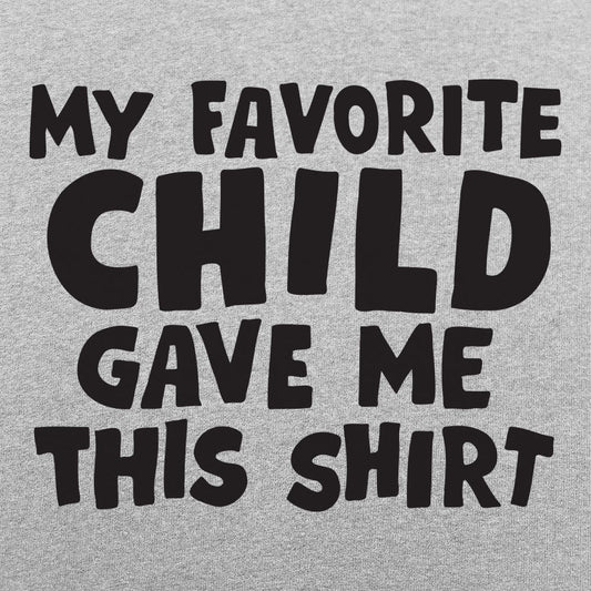 My Favorite Child - 6DollarShirts