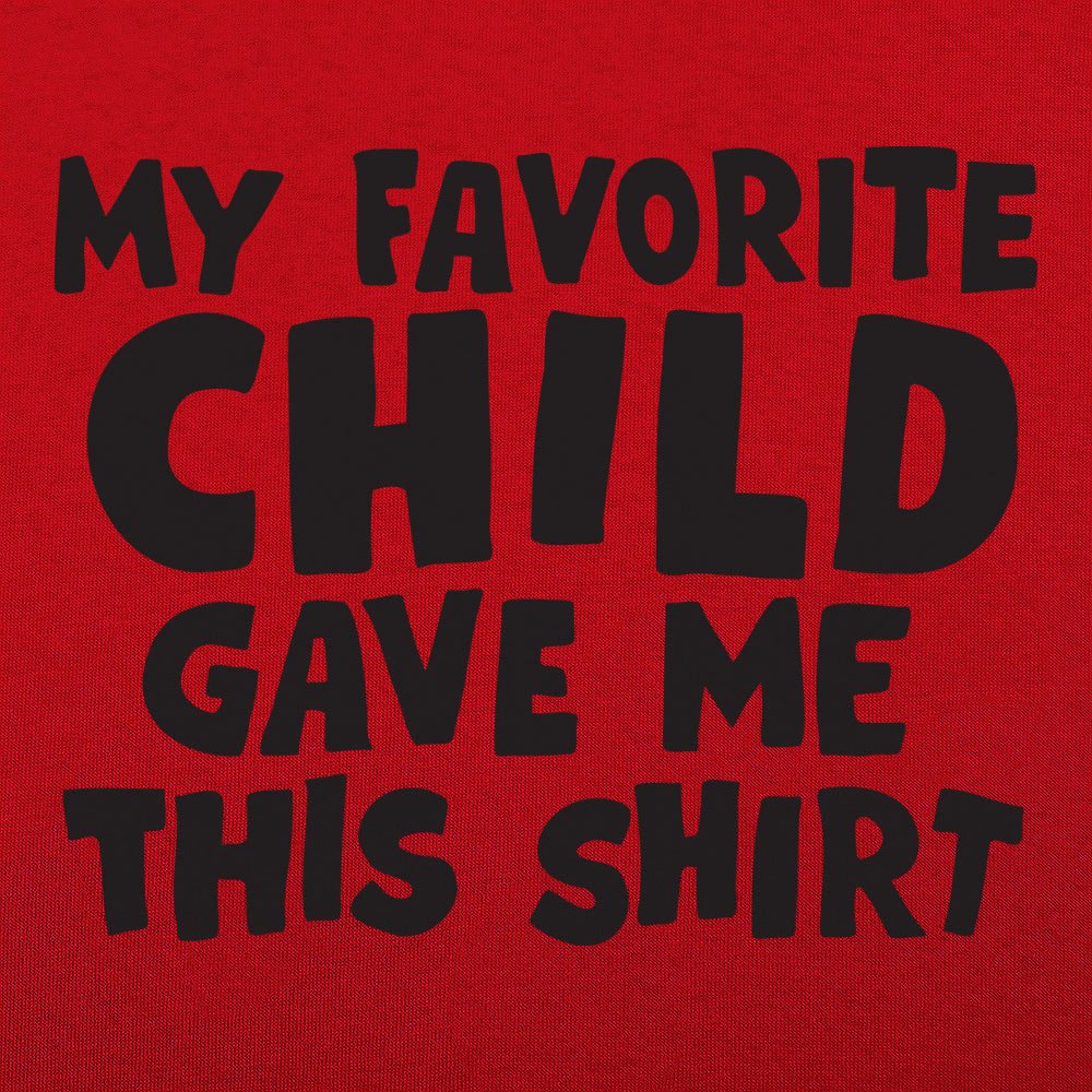 My Favorite Child - 6DollarShirts