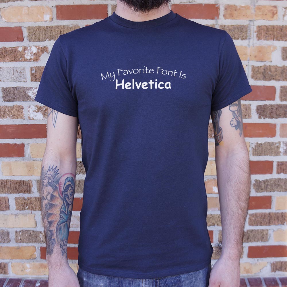 My Favorite Font - 6DollarShirts