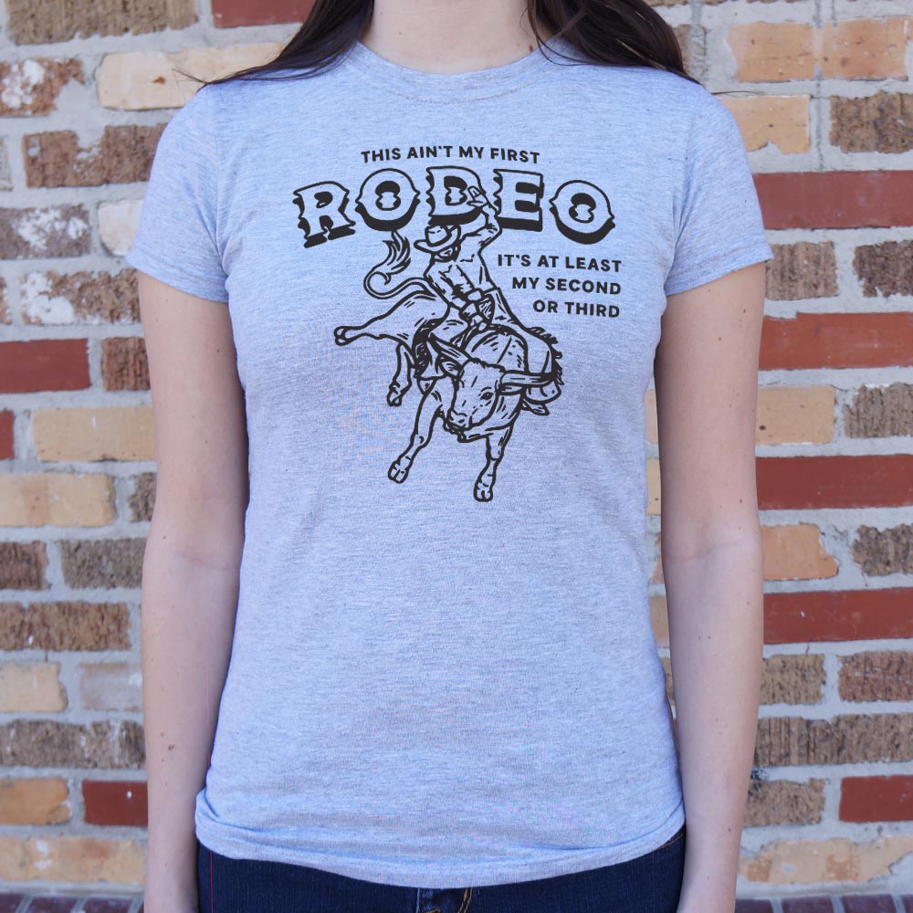 My First Rodeo - 6DollarShirts