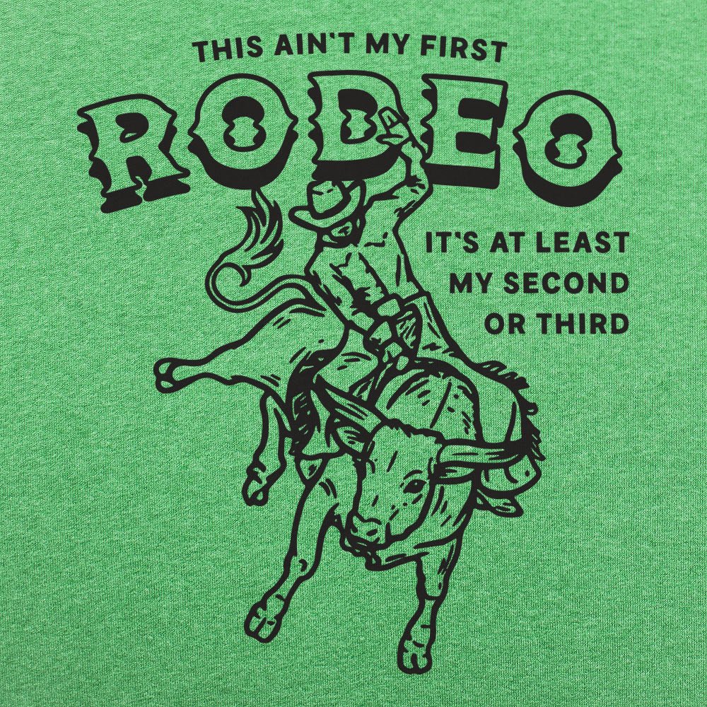 My First Rodeo - 6DollarShirts