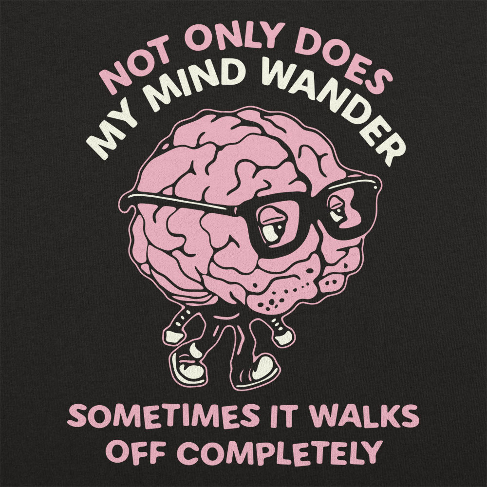 My Mind Wanders - 6DollarShirts