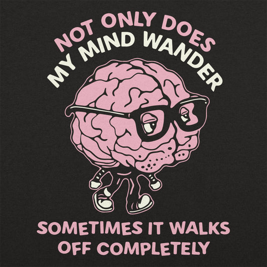 My Mind Wanders - 6DollarShirts