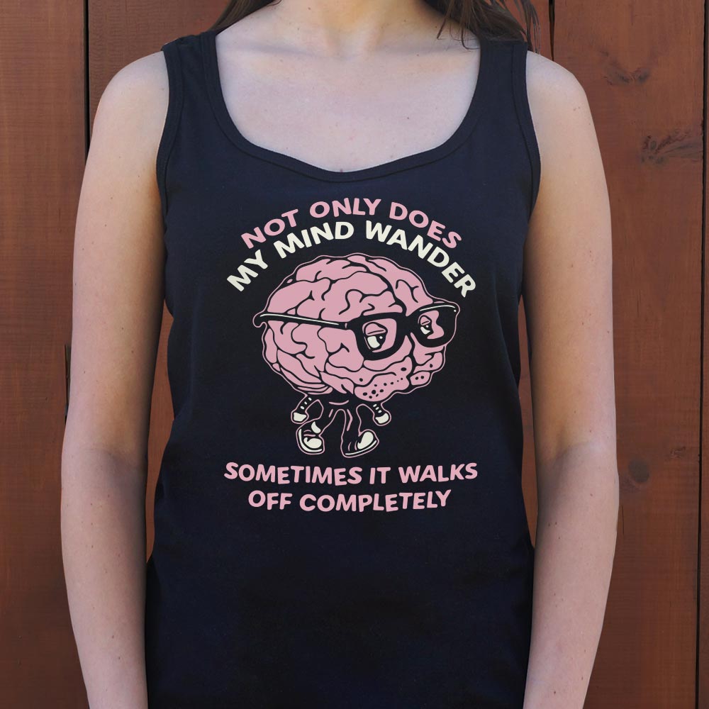 My Mind Wanders - 6DollarShirts