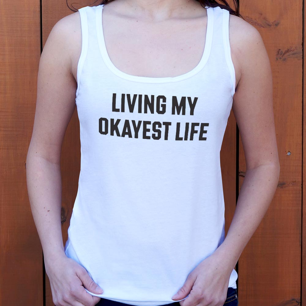 My Okayest Life - 6DollarShirts