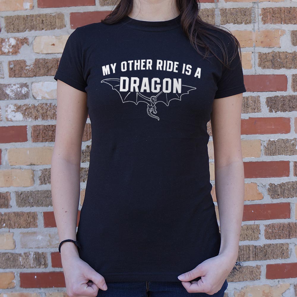 My Other Ride Is A Dragon - 6DollarShirts
