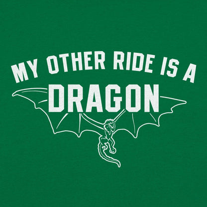 My Other Ride Is A Dragon - 6DollarShirts